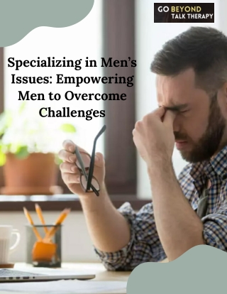 Specializing in Men’s Issues Empowering Your Mental Health