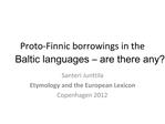 Proto-Finnic borrowings in the Baltic languages are there any