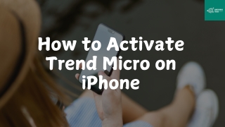 How to Activate Trend Micro on iPhone