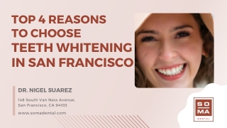 Top 4 Reasons to Choose Teeth Whitening in San Francisco