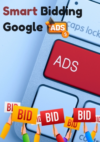 Mastering  Smart Bidding Google Ads for Maximum Results