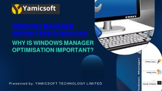 Why is Windows Manager Optimisation Important?