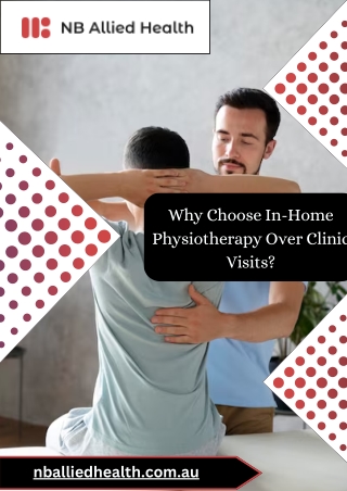 Why Choose In-Home Physiotherapy Over Clinic Visits