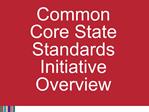 Common Core State Standards Initiative Overview