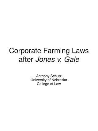 Corporate Farming Laws after Jones v. Gale