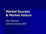 Market Success Market Failure