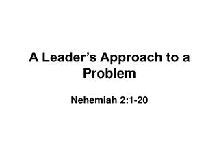 A Leader’s Approach to a Problem