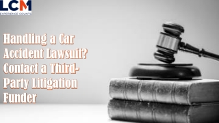 Handling a Car Accident Lawsuit Contact a Third-Party Litigation Funder