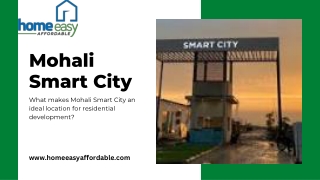 What makes Mohali Smart City an ideal location for residential development?