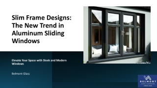 Slim Frame Designs - The New Trend in Aluminum Sliding Windows