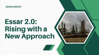 Essar 2.0 Rising with a New Approach