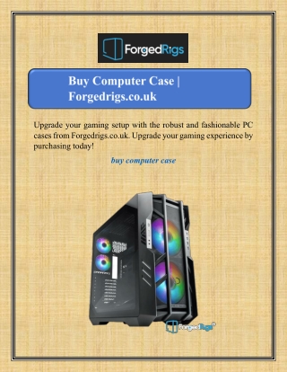 Buy Computer Case | Forgedrigs.co.uk
