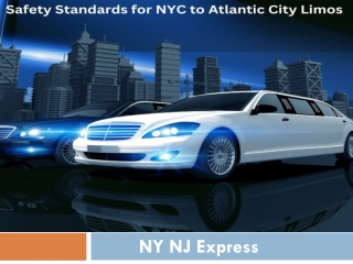 Safety Standards for NYC to Atlantic City Limos