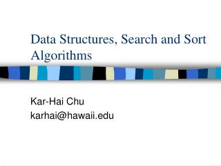 Data Structures, Search and Sort Algorithms