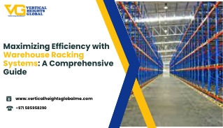 Maximizing Efficiency with Warehouse Racking Systems A Comprehensive Guide