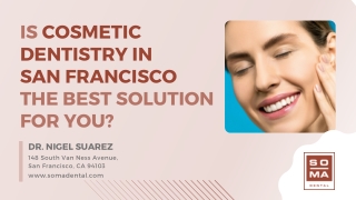 Is Cosmetic Dentistry in San Francisco the Best Solution for You