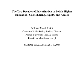 The Two Decades of Privatization in Polish Higher Education: Cost-Sharing, Equity, and Access