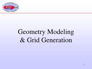 Geometry Modeling & Grid Generation