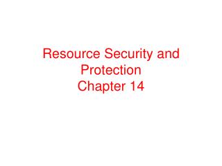 Resource Security and Protection Chapter 14