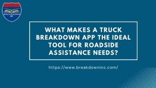 What Makes a Truck Breakdown App the Ideal Tool for Roadside Assistance Needs?