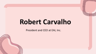 Robert Carvalho - An Empowering Mentor From Florida