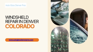 Windshield Repair in Denver, Colorado - www.autoglassdenverpros.com