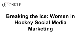 Breaking the Ice_ Women in Hockey Social Media Marketing