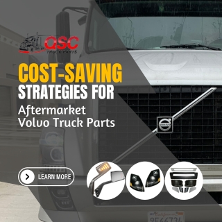 Cost-Saving Strategies for Aftermarket Volvo Truck Parts