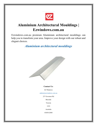 Aluminium Architectural Mouldings  Ezwindows.com.au