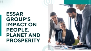 Essar Group’s Impact on People, Planet and Prosperity