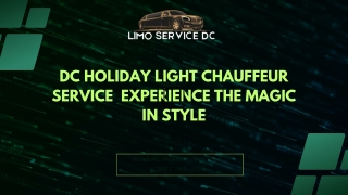 DC Holiday Light Chauffeur Service: A Festive Ride in Comfort