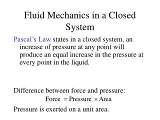 Fluid Mechanics in a Closed System