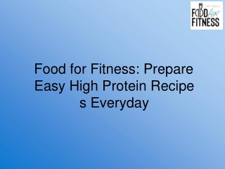 Food for Fitness Prepare Easy High Protein Recipes Everyday