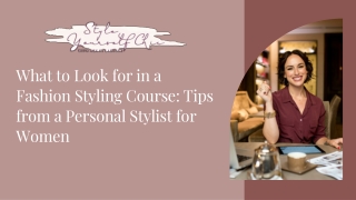 What to Look for in a Fashion Styling Course Tips from a Personal Stylist for Women