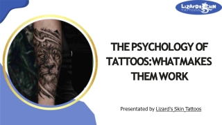 The Psychology of Tattoos: What Makes Them Work