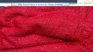 Why Tweed Fabric is Perfect for Winter Fashion