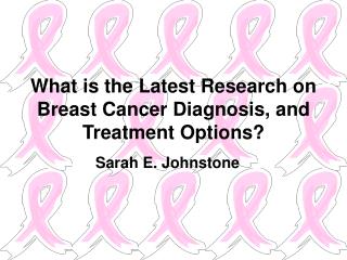 What is the Latest Research on Breast Cancer Diagnosis, and Treatment Options?