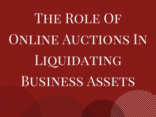 The Role Of Online Auctions In Liquidating Business Assets