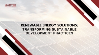 Renewable Energy Solutions Transforming Sustainable Development Practices