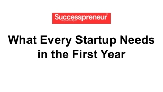What Every Startup Needs in the First Year