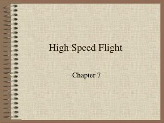 High Speed Flight