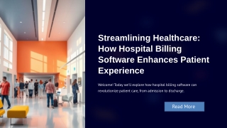 How Hospital Billing Software Enhances Patient Experience from Admission