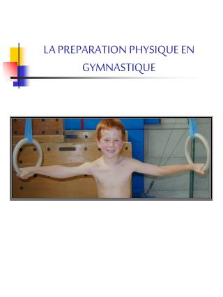 LA PREPARATION PHYSIQUE EN GYMNASTIQUE