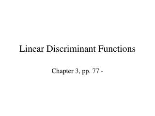 Linear Discriminant Functions