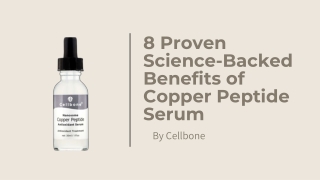 8 Proven Science-Backed Benefits of Copper Peptide Serum
