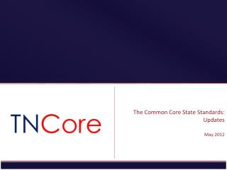 The Common Core State Standards: Updates