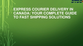 Express Courier Delivery in Canada: Your Complete Guide to Fast Shipping Solutions