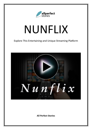 Nunflix: Unique Shows and Films to Explore