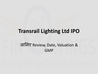 Transrail Lighting Ltd IPO: जानिए Review, Date, Valuation & GMP