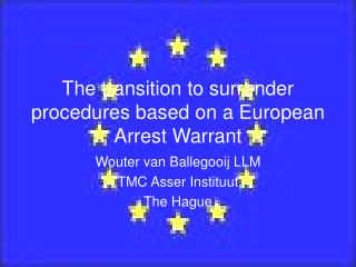 The transition to surrender procedures based on a European Arrest Warrant